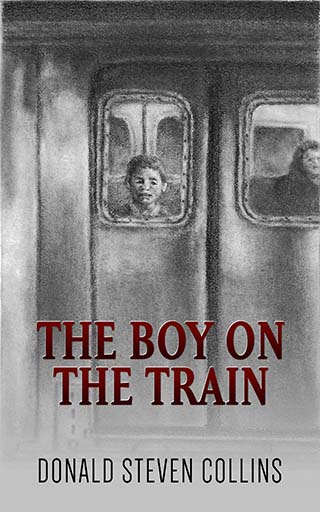 The Boy on the Train by Donald Steven Collins